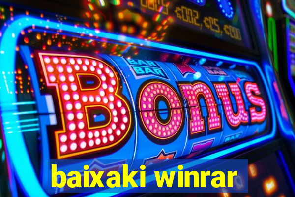 baixaki winrar